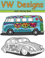 VW Designs: A Groovy Adult Coloring Book 1945803509 Book Cover