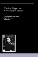 Clarice Lispector: Novos Aportes Criticos (Serie Antonio Cornejo Polar) 1930744293 Book Cover