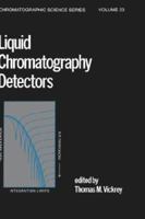 Liquid Chromatography Detectors (Chromatographic Science) 0824719166 Book Cover