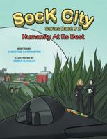 Sock City Series Book #2: Humanity at Its Best 1524643394 Book Cover