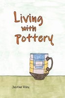 Living with Pottery 1732308349 Book Cover