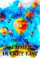 Adventures from my Summer Bucket List: Summer Bucket List Journal for Kids with Prompts/Blank Pages/Treasure Hunt 1075314356 Book Cover