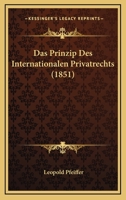 Das Prinzip Des Internationalen Privatrechts (1851) 1160372373 Book Cover