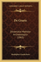 De Graeis: Dissertatio Mytholo-Archaeologica (1863) 1160390045 Book Cover