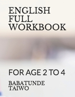 ENGLISH FULL WORKBOOK: FOR AGE 2 TO 4 1091158371 Book Cover