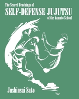 The Secret Teachings Of Self-Defense JuJutsu of the Yamato School B08BDVMXFD Book Cover