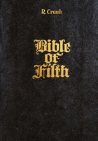 R. Crumb: Bible of Filth 1941701701 Book Cover