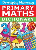 Developing Numeracy: Primary Maths Dictionary Key Stage 2 Concise Illustrated Mathematics Language (Developing Numeracy) 071367850X Book Cover