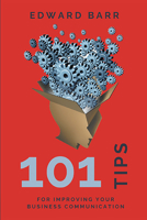 101 Tips for Improving Your Business Communication 1953349986 Book Cover