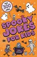 Spooky Jokes for Kids: Over 300 Halloween Jokes! 1408373084 Book Cover