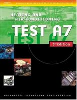 Automotive ASE Test Preparation Manuals, 3E A7: Heating and Air Conditioning (Delmar Learning's Ase Test Prep Series) 1401820468 Book Cover