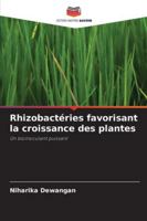 Rhizobactéries favorisant la croissance des plantes: Un bioinoculant puissant (French Edition) 6203916463 Book Cover