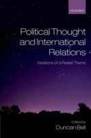 Political Thought and International Relations: Variations on a Realist Theme 019955627X Book Cover