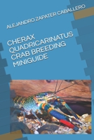 Cherax Quadricarinatus Crab Breeding Miniguide B093KKPCXP Book Cover