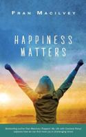 Happiness Matters 1999713605 Book Cover