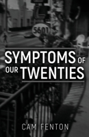 Symptoms of Our Twenties 1834320607 Book Cover