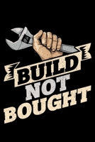 Build Not Bought: Lined A5 Notebook for Mechanic Journal 1697913768 Book Cover