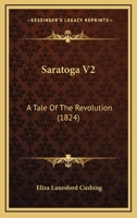 Saratoga V2: A Tale Of The Revolution 1164896075 Book Cover