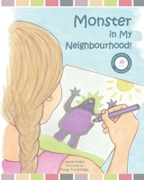 Monster in My Neighbourhood: Helping children process difficult emotions 0620881224 Book Cover