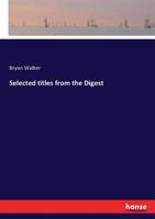 Selected Titles from the Digest: De Adquirendo Rerum Dominio and De Adquirenda Vel Amittenda Possessione: Digest Xli, I and II 1287350801 Book Cover