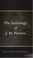 The Anthology Of J.M. Preston 1763839982 Book Cover