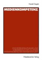 Medienkompetenz: Eine Bestandsaufnahme Und Voruberlegungen Zu Einem Systemtheoretischen Rahmenkonzept 3531136062 Book Cover