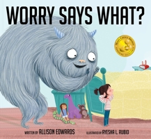Worry Says What 1937870510 Book Cover