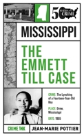 The Emmett Till Case (50 States of Crime, 4) 1613166923 Book Cover