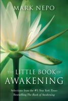 The Little Book of Awakening: Selections from the #1 New York Times Bestselling The Book of Awakening 1573246328 Book Cover