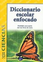 Diccionario Escolar Enfocado / in Focus School Dictionary: Ciencias / Sciences 1932554122 Book Cover