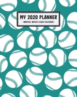 My 2020 Calendar Planner: Softball 2020 Daily, Weekly & Monthly Calendar Planner | January to December | 110 Pages (8x10) 1711868299 Book Cover