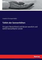 Tafeln der Sonnenhöhen für ganz Deutschland und dessen westlich und östlich benachbarte Länder 3743476460 Book Cover