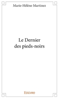 Le Dernier des pieds-noirs (French Edition) 2414084286 Book Cover