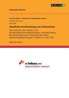 Staatliche Durchsetzung von Datenschutz: Die Institution der Landes- (und Bundes-)Datenschutzbeauftragten unter besonderer Berücksichtigung der ... in Hessen im Jahr 1971 3668829128 Book Cover