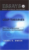 Self-theories: Their Role in Motivation, Personality, and Development (Essays in Social Psychology) 1841690244 Book Cover