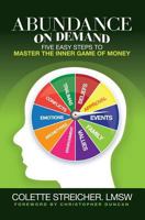 Abundance On Demand: Five Easy Steps to Master The Inner Game of Money 0998890502 Book Cover