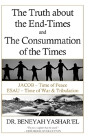 The Truth About End-Times and the Consummation of The Times B08RKKBFQD Book Cover