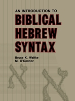 An Introduction to Biblical Hebrew Syntax 0931464315 Book Cover
