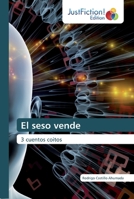 El seso vende: 3 cuentos coitos 6200111898 Book Cover