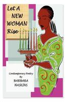Let a New Woman Rise 1411630033 Book Cover