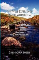 The Well Experience in the Wilderness 1441591826 Book Cover