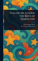 Follow My Leader: The Boys of Templeton 1023107732 Book Cover