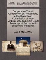 Cooperative Transit Company et al., Petitioners, v. the State Road Commission of West Virginia. U.S. Supreme Court Transcript of Record with Supporting Pleadings 1270332473 Book Cover