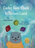 Cedar Gets Stuck In Screen Land 199923541X Book Cover