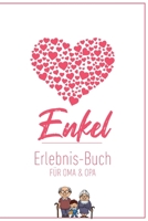 Enkel Erlebnis Buch F�r Oma & Opa: Tolles Erlebnis Tagebuch F�r Oma, Opa Und Enkelkinder 120 Seiten Notizbuch Geschenk F�r Oma Opa Zur Geburt 1676950087 Book Cover