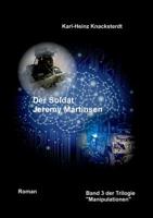 Der Soldat Jeremy Martinsen: Ein Roman von heute und morgen 3749433747 Book Cover