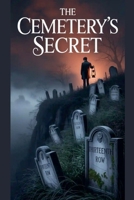 The Cemetery's Secret (Horror) B0GFY5BK6N Book Cover