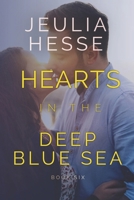 Hearts in the Deep Blue Sea 1955837783 Book Cover