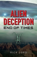 Alien Deception: End of Times 099746111X Book Cover