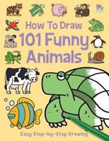 How to Draw 101 Funny Animals 1849566054 Book Cover